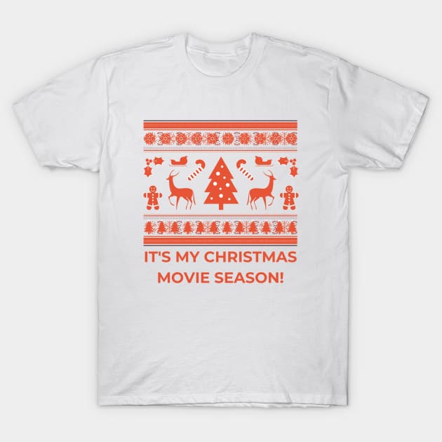 It's MY Time for Christmas Romance Movies! T-Shirt by We Love Pop Culture